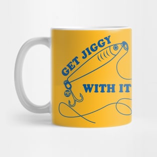 GET JIGGY WITH IT Mug